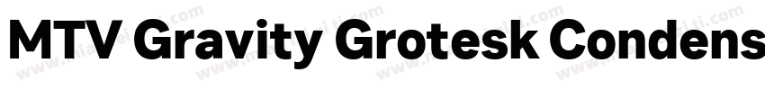 MTV Gravity Grotesk Condensed Black字体转换